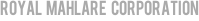 Royal    mahlare    corporation