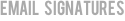 Email     signatures