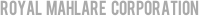 Royal    Mahlare    Corporation